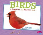 Birds: A Question and Answer Book