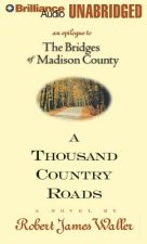 A Thousand Country Roads: An Epilogue to the Bridges of Madison County