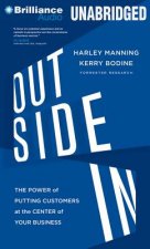 Outside in: The Power of Putting Customers at the Center of Your Business