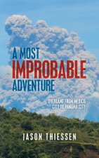 Most Improbable Adventure