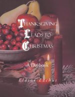 Thanksgiving Leads to Christmas