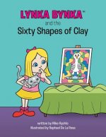Lynka Bynka and the Sixty Shapes of Clay