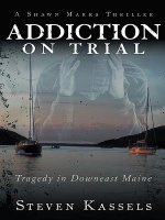 Addiction on Trial: Tragedy in Downeast Maine