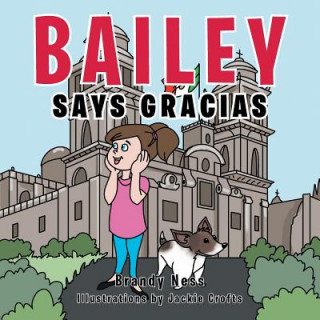 Bailey Says Gracias