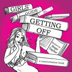 Girls' Guide to Getting Off