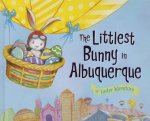 The Littlest Bunny in Albuquerque: An Easter Adventure