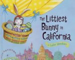 The Littlest Bunny in California: An Easter Adventure