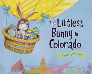 The Littlest Bunny in Colorado: An Easter Adventure