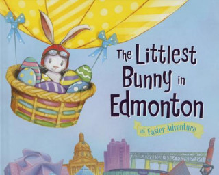 The Littlest Bunny in Edmonton: An Easter Adventure