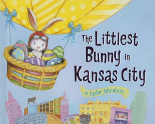 The Littlest Bunny in Kansas City: An Easter Adventure