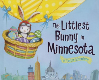 The Littlest Bunny in Minnesota: An Easter Adventure