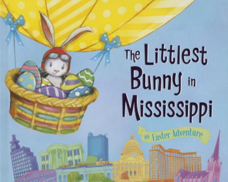 The Littlest Bunny in Mississippi: An Easter Adventure