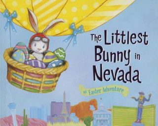 The Littlest Bunny in Nevada: An Easter Adventure