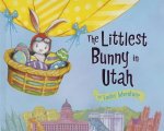 The Littlest Bunny in Utah: An Easter Adventure