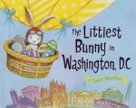 The Littlest Bunny in Washington, DC: An Easter Adventure