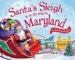 Santa's Sleigh Is on Its Way to Maryland: A Christmas Adventure