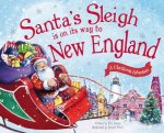 Santa's Sleigh Is on Its Way to New England: A Christmas Adventure