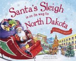 Santa's Sleigh Is on Its Way to North Dakota: A Christmas Adventure