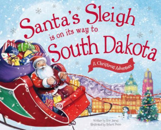 Santa's Sleigh Is on Its Way to South Dakota: A Christmas Adventure