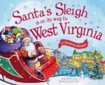 Santa's Sleigh Is on Its Way to West Virginia: A Christmas Adventure