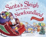 Santa's Sleigh Is on Its Way to Newfoundland: A Christmas Adventure