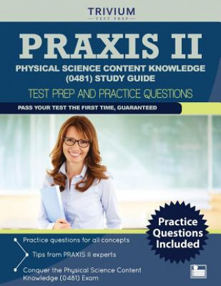 Praxis II Physical Science Content Knowledge (0481) Study Guide: Test Prep and Practice Questions