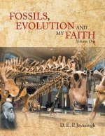 FOSSILS, EVOLUTION AND my FAITH
