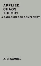 Applied Chaos Theory: A Paradigm for Complexity