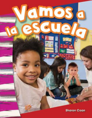 Vamos a la Escuela (We Go to School!) (Spanish Version) (Kindergarten)