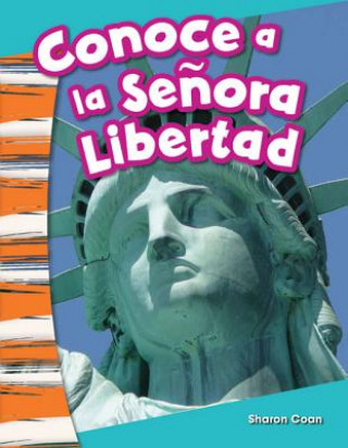Conoce a la Senora Libertad (Meet Lady Liberty) (Kindergarten)