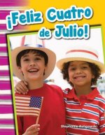 Feliz Cuatro de Julio! (Happy Fourth of July!) (Spanish Version) (Grade 1)