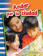 Andar Por La Ciudad (Getting Around Town) (Spanish Version) (Grade 1)