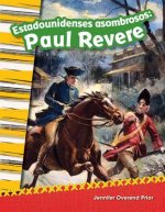 Estadounidenses Asombrosos: Paul Revere (Amazing Americans: Paul Revere) (Spanish Version) (Grade 2)