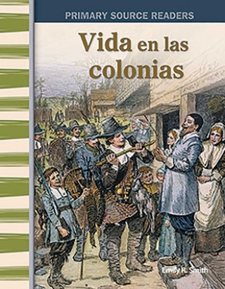 Vida En Las Colonias (Life in the Colonies) (Spanish Version) (Early America)