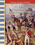 La Revolucion Estadounidense (the American Revolution) (Spanish Version) (Early America)