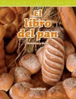 El Libro del Pan (the Bread Book) (Spanish Version) (Level 4): Multiplicar y Dividir (Multiplying and Dividing)