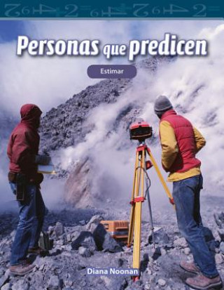 Personas Que Predicen (People Who Predict) (Spanish Version) (Level 4): Estimar (Estimating)