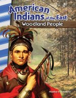 American Indians of the East: Woodland People (America's Early Years)