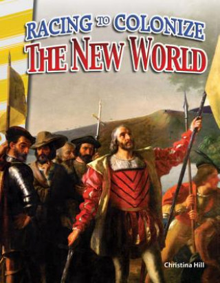 Racing to Colonize the New World (America's Early Years)