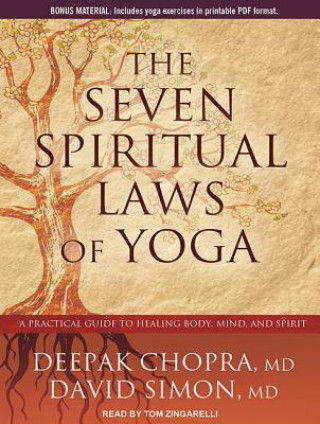 The Seven Spiritual Laws of Yoga: A Practical Guide to Healing Body, Mind, and Spirit