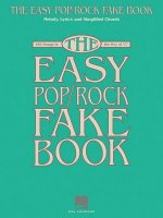 The Easy Pop/Rock Fake Book: Melody, Lyrics & Simplified Chords in the Key of C