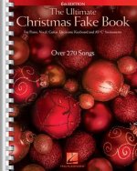 The Ultimate Christmas Fake Book: For Piano, Vocal, Guitar, Electronic Keyboard & All 