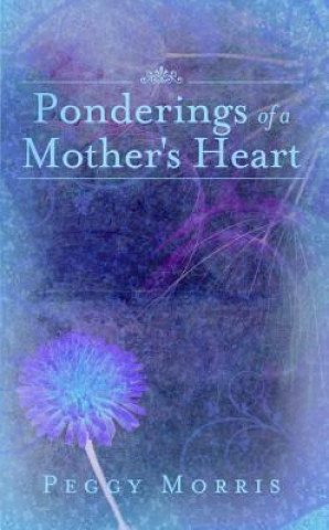 Ponderings of a Motheras Heart