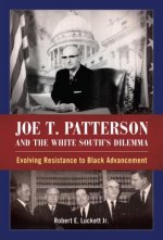 Joe T. Patterson and the White South's Dilemma