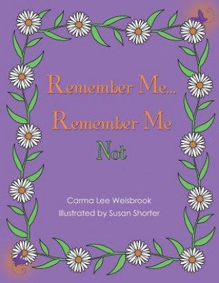 Remember Me...Remember Me Not