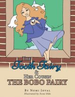 Tooth Fairy & Her Cousin the Bobo Fairy