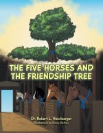 Five Horses and the Friendship Tree