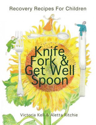 Knife, Fork & Get Well Spoon