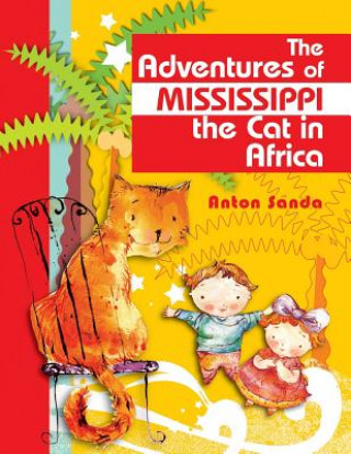 Adventures of Mississippi the Cat in Africa