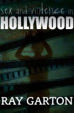 Sex and Violence in Hollywood